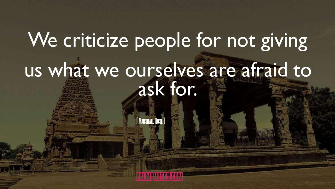 Marshall Rose Quotes: We criticize people for not