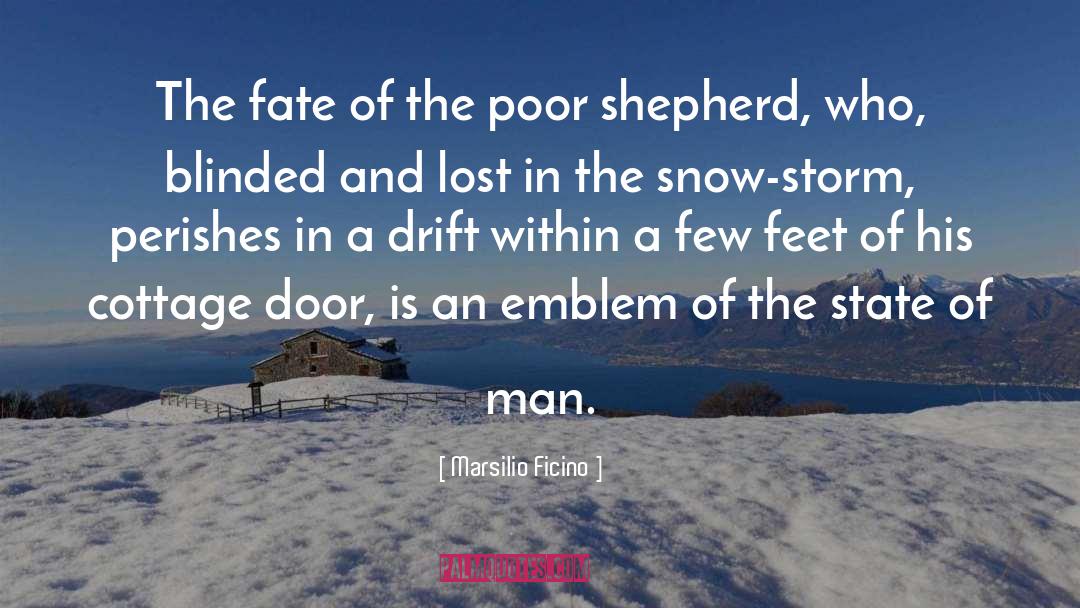 Marsilio Ficino Quotes: The fate of the poor