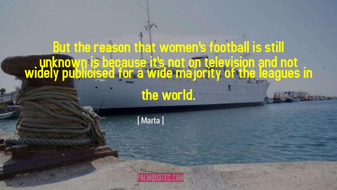 Marta Quotes: But the reason that women's