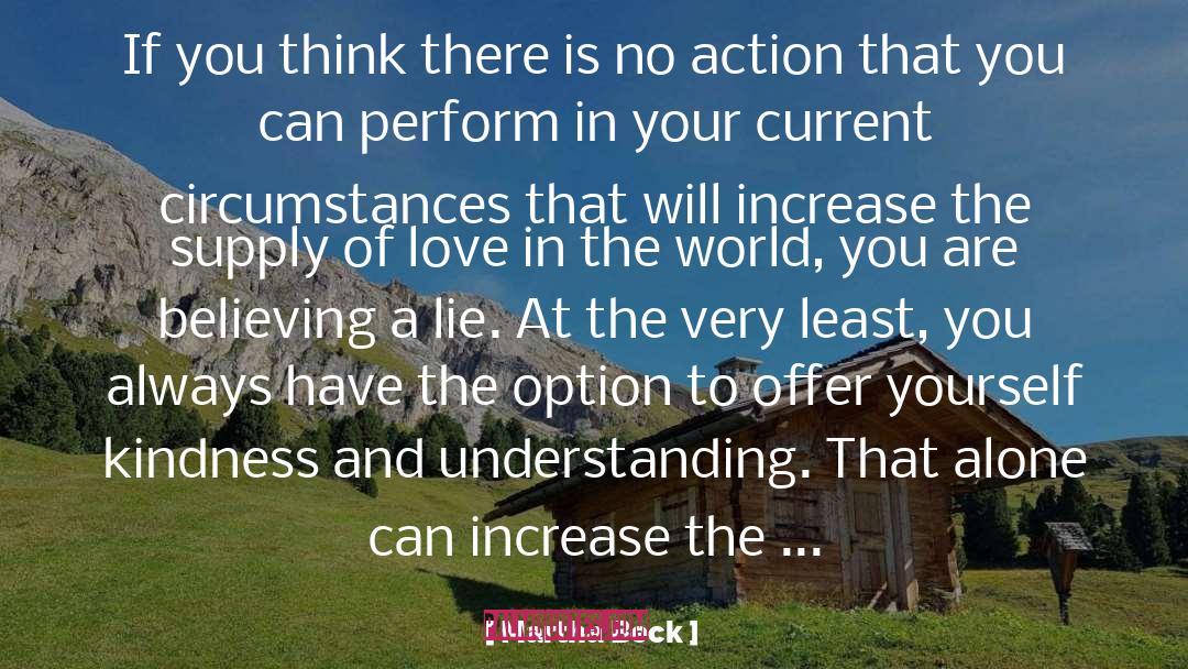 Martha Beck Quotes: If you think there is