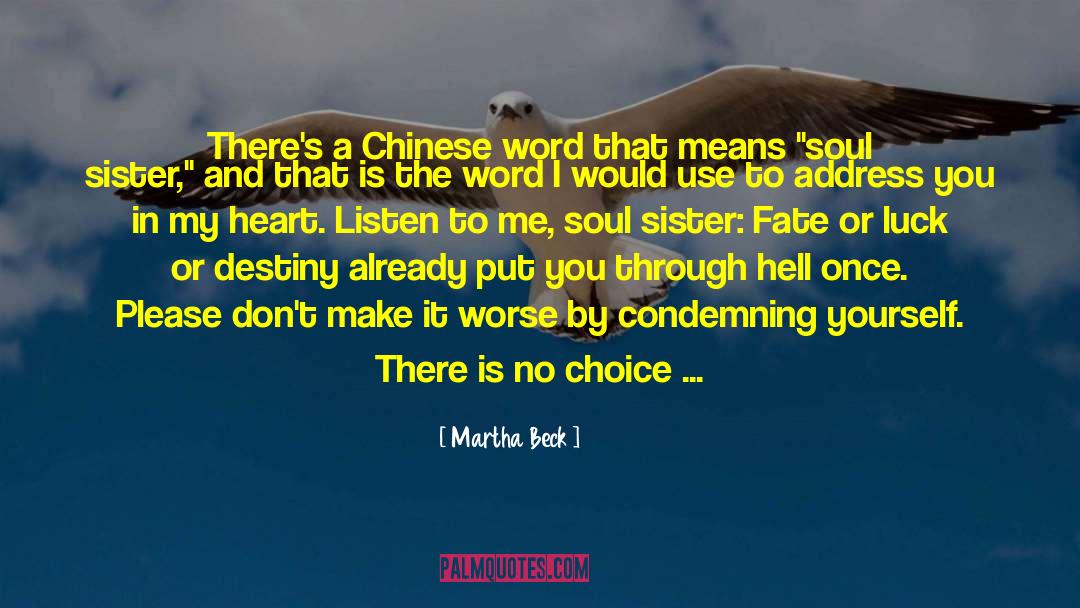 Martha Beck Quotes: There's a Chinese word that