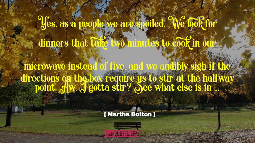 Martha Bolton Quotes: Yes, as a people we