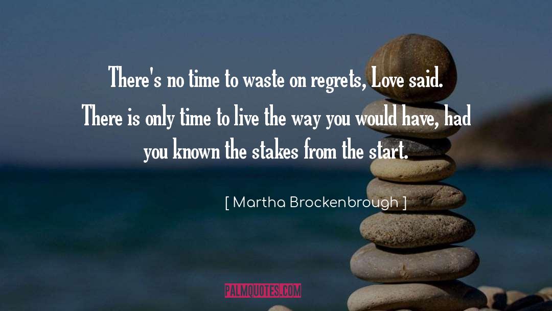 Martha Brockenbrough Quotes: There's no time to waste