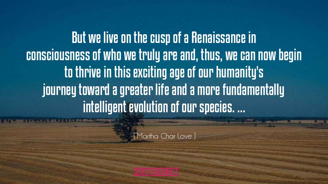 Martha Char Love Quotes: But we live on the