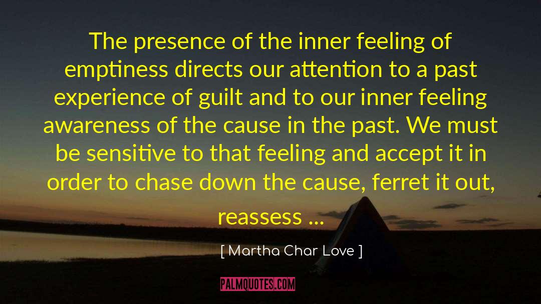 Martha Char Love Quotes: The presence of the inner