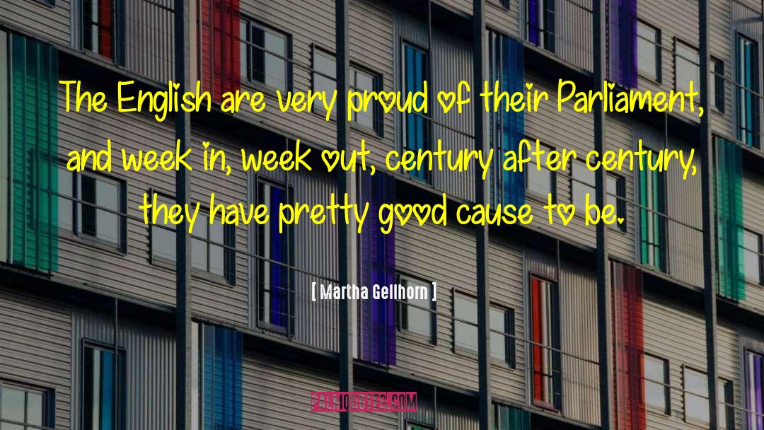 Martha Gellhorn Quotes: The English are very proud