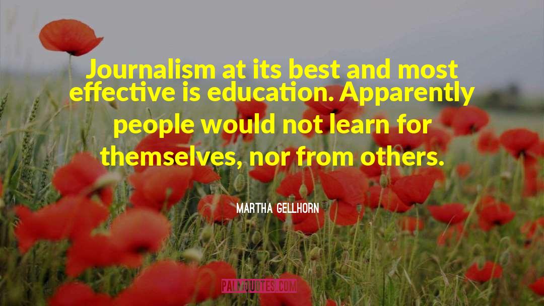 Martha Gellhorn Quotes: Journalism at its best and