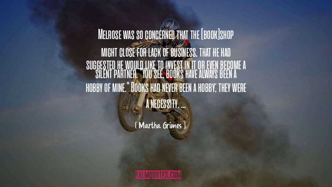 Martha Grimes Quotes: Melrose was so concerned that