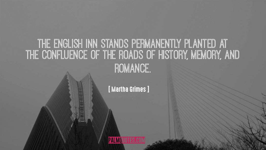 Martha Grimes Quotes: The English inn stands permanently