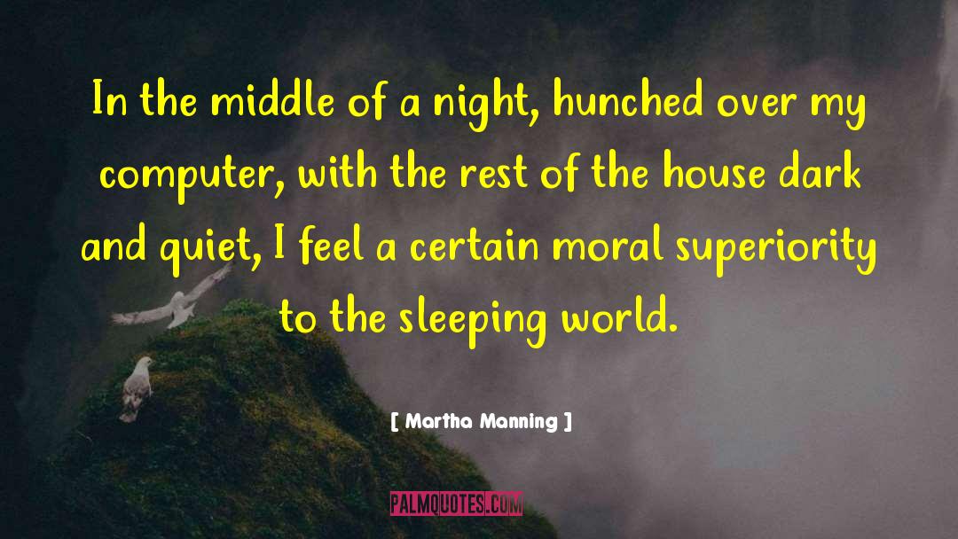 Martha Manning Quotes: In the middle of a