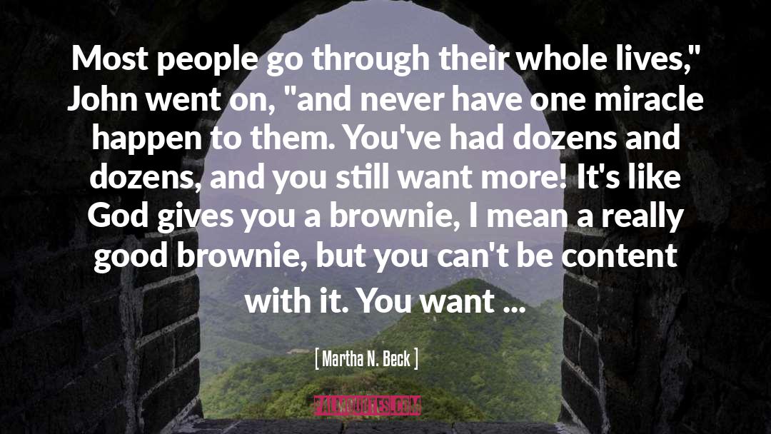 Martha N. Beck Quotes: Most people go through their