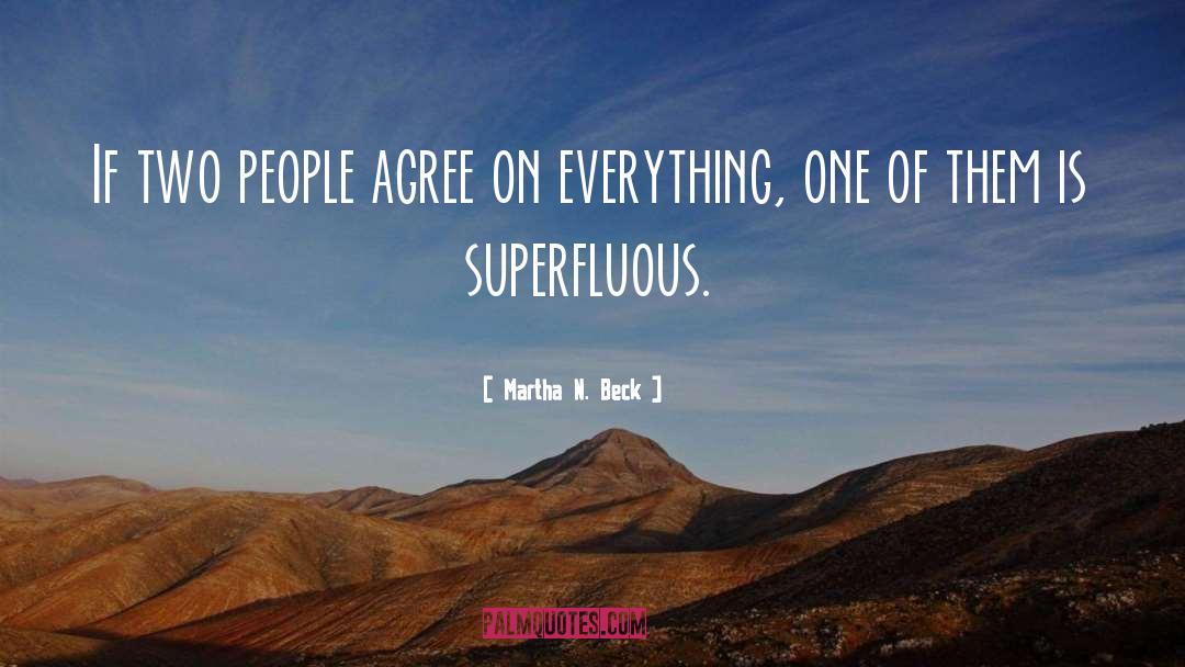 Martha N. Beck Quotes: If two people agree on