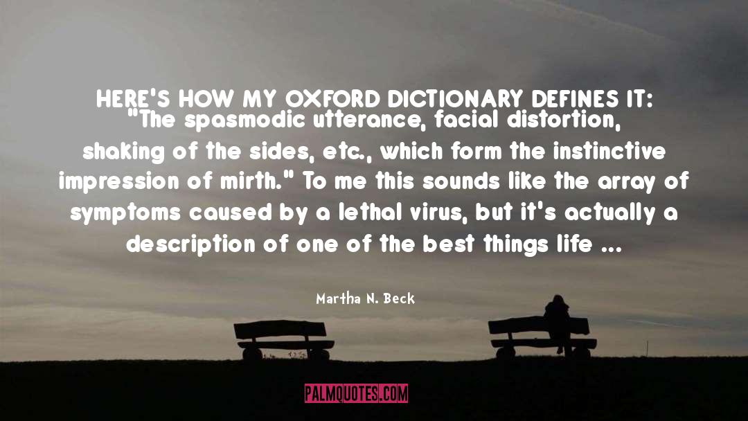 Martha N. Beck Quotes: HERE'S HOW MY OXFORD DICTIONARY