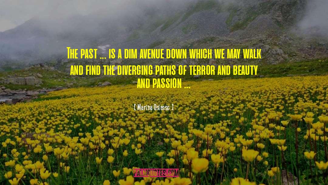 Martha Ostenso Quotes: The past ... is a