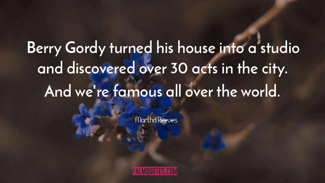 Martha Reeves Quotes: Berry Gordy turned his house