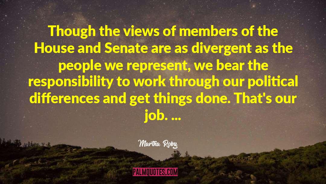 Martha Roby Quotes: Though the views of members