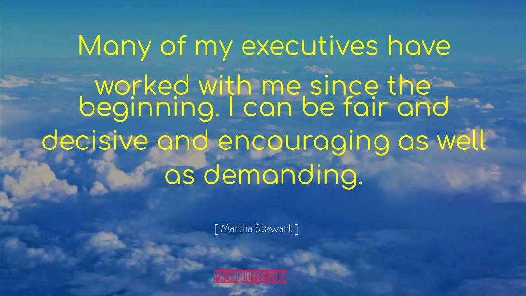 Martha Stewart Quotes: Many of my executives have