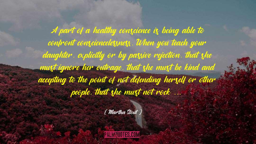 Martha Stout Quotes: A part of a healthy
