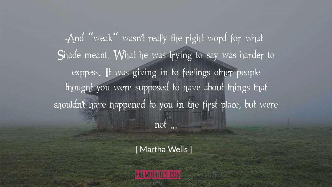 Martha Wells Quotes: And 