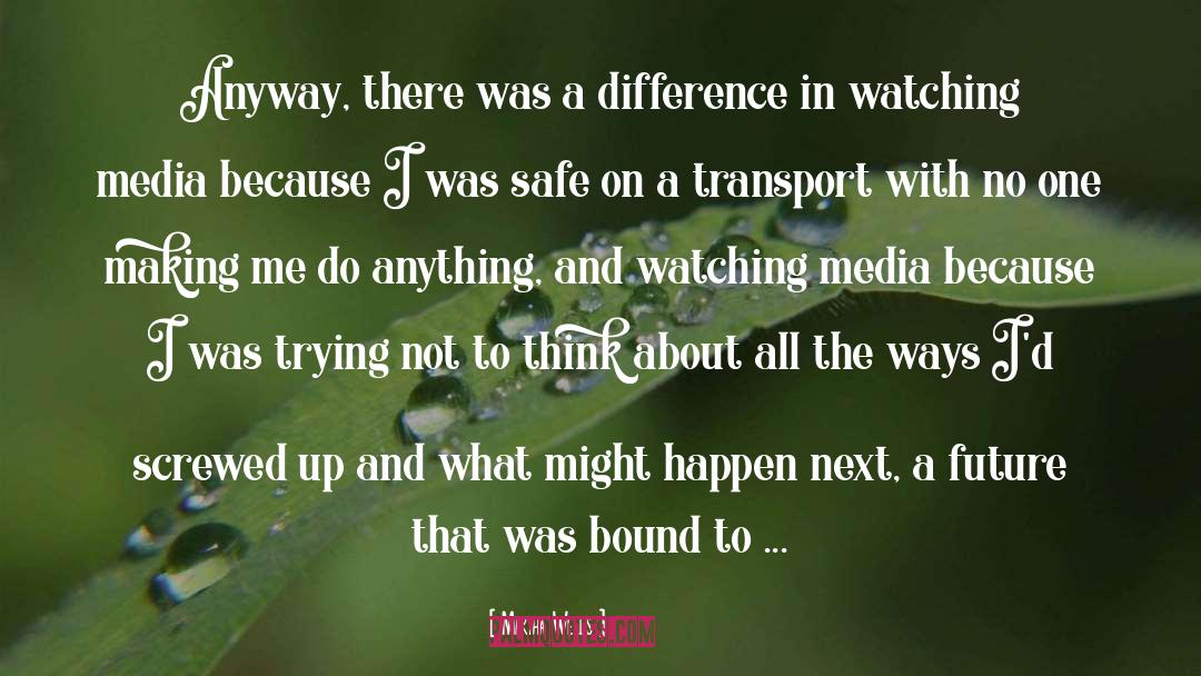 Martha Wells Quotes: Anyway, there was a difference