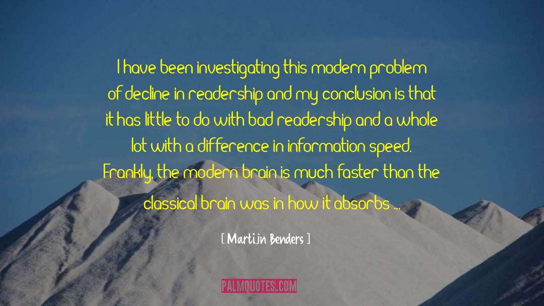 Martijn Benders Quotes: I have been investigating this