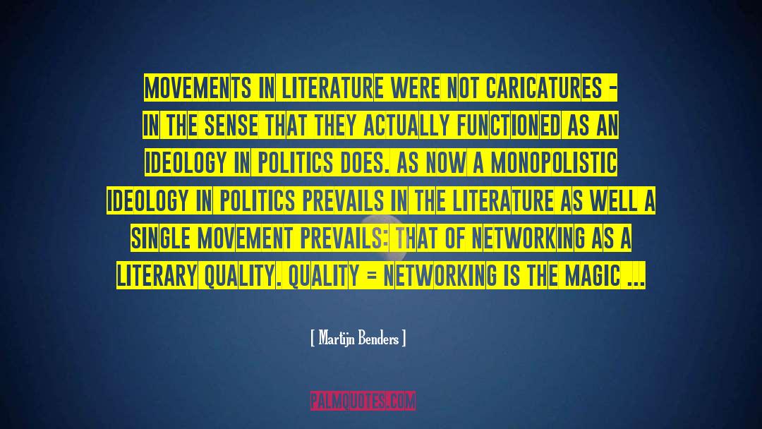 Martijn Benders Quotes: Movements in literature were not