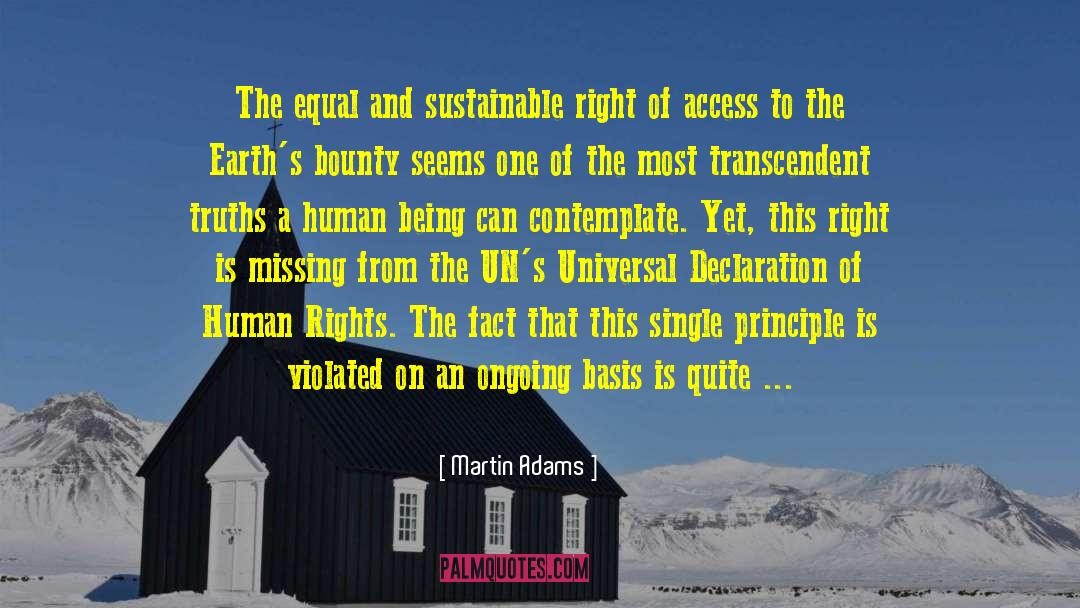 Martin Adams Quotes: The equal and sustainable right