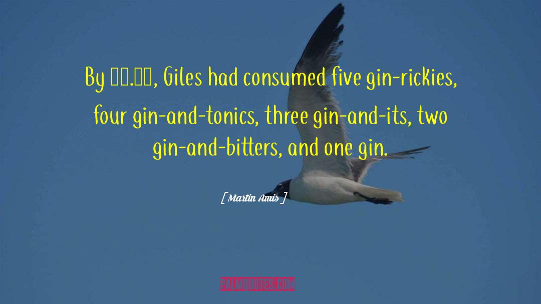 Martin Amis Quotes: By 12.30, Giles had consumed