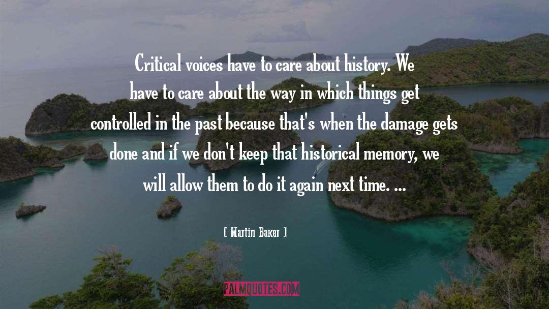 Martin Baker Quotes: Critical voices have to care