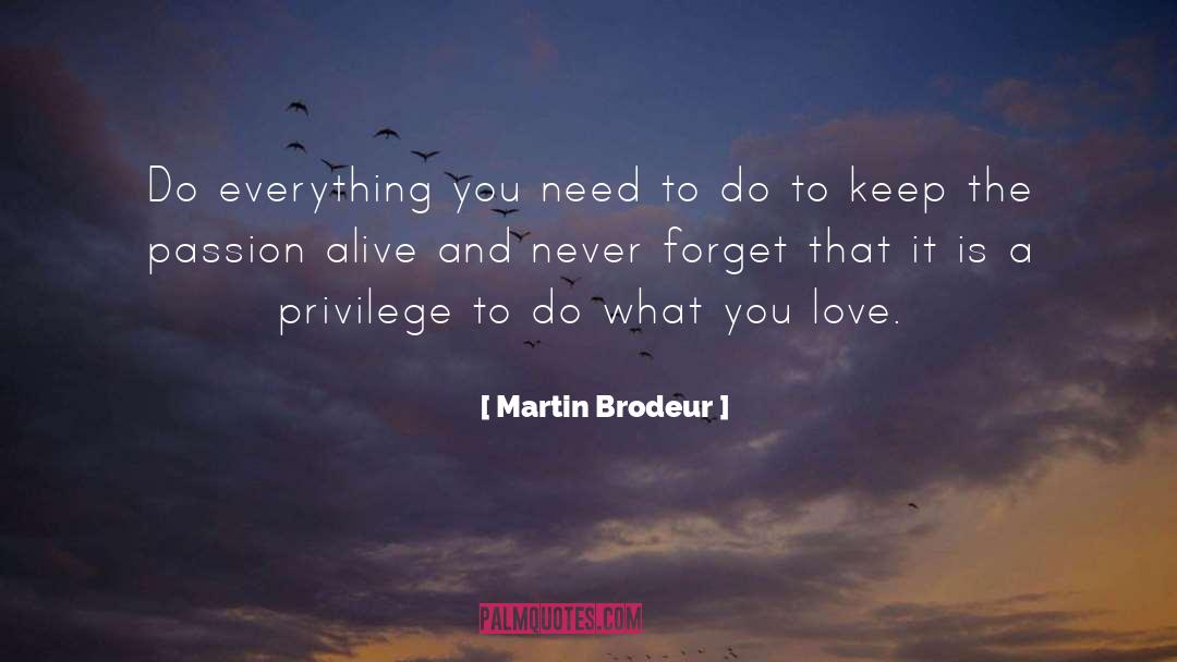 Martin Brodeur Quotes: Do everything you need to