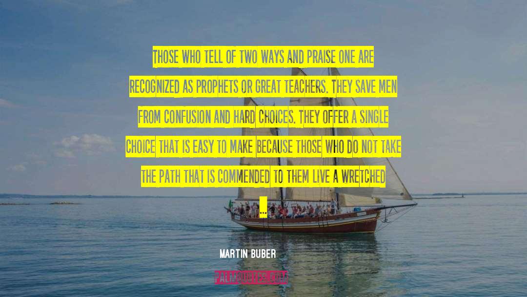 Martin Buber Quotes: Those who tell of two