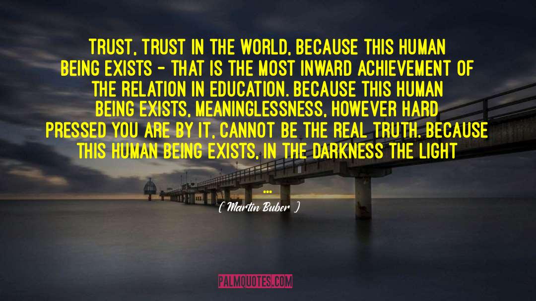 Martin Buber Quotes: Trust, trust in the world,