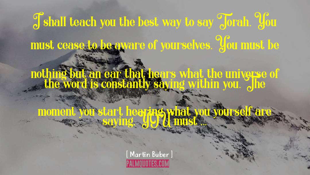 Martin Buber Quotes: I shall teach you the