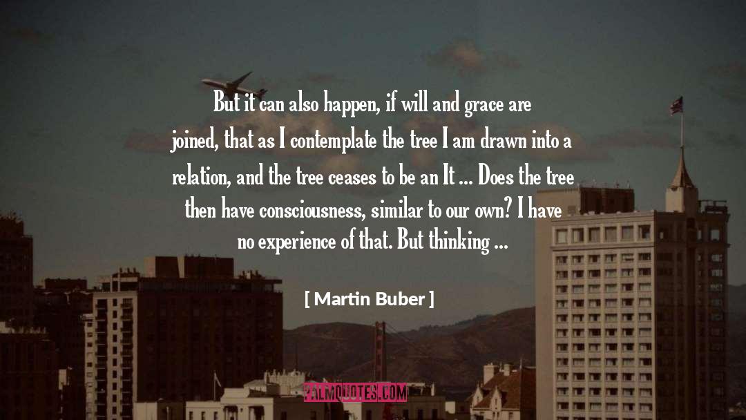 Martin Buber Quotes: But it can also happen,
