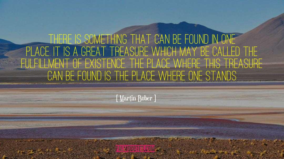 Martin Buber Quotes: There is something that can