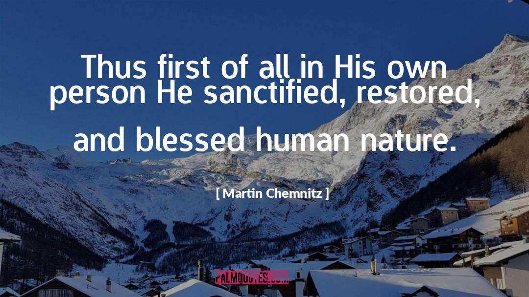 Martin Chemnitz Quotes: Thus first of all in