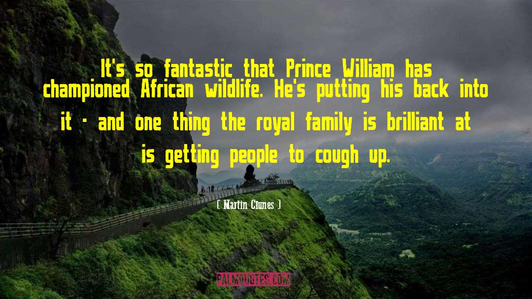 Martin Clunes Quotes: It's so fantastic that Prince