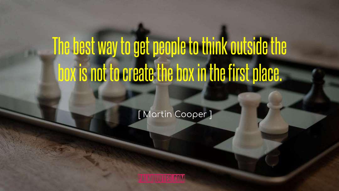 Martin Cooper Quotes: The best way to get