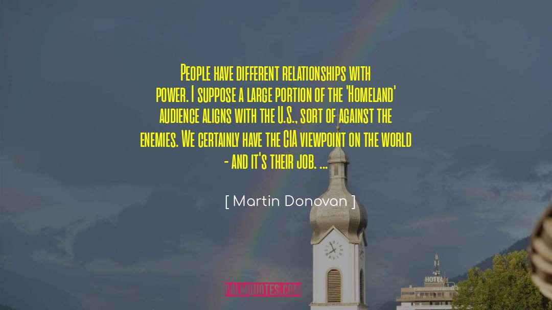 Martin Donovan Quotes: People have different relationships with