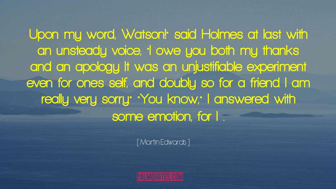 Martin Edwards Quotes: Upon my word, Watson!