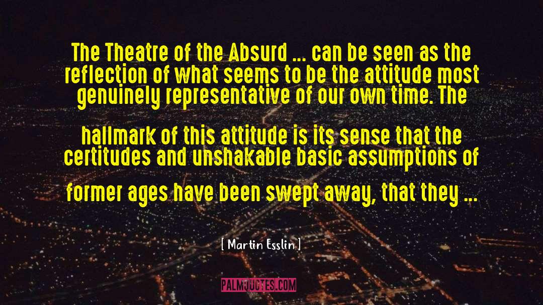 Martin Esslin Quotes: The Theatre of the Absurd