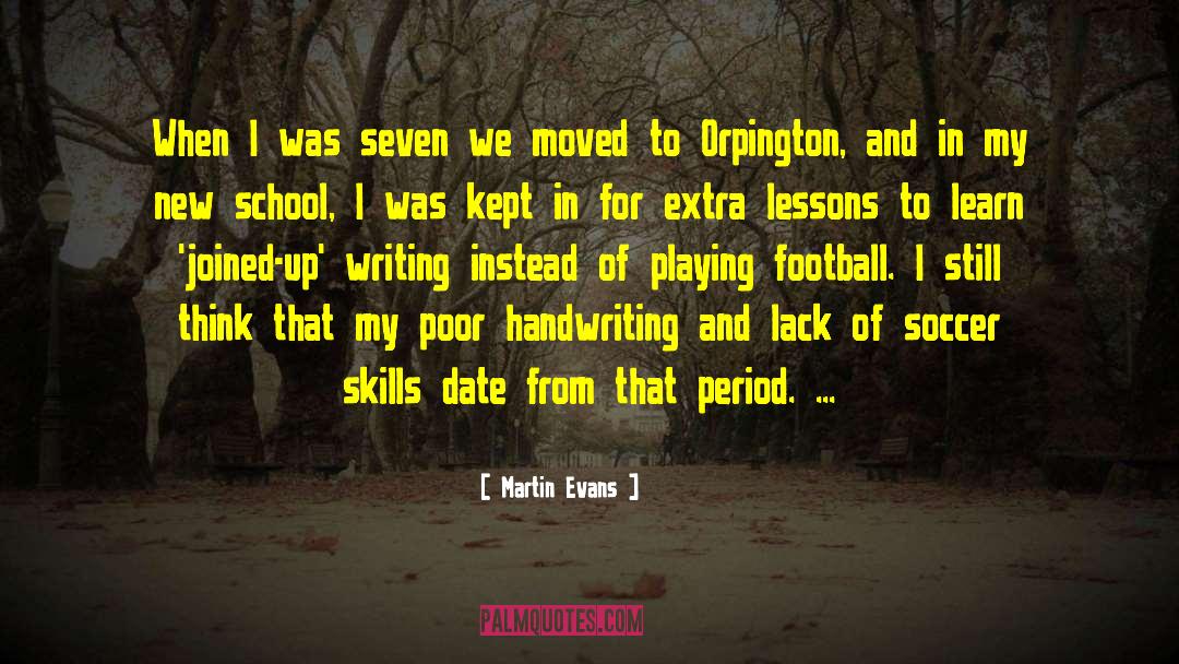 Martin Evans Quotes: When I was seven we