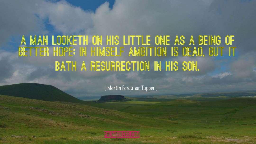 Martin Farquhar Tupper Quotes: A man looketh on his