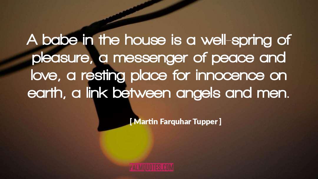 Martin Farquhar Tupper Quotes: A babe in the house