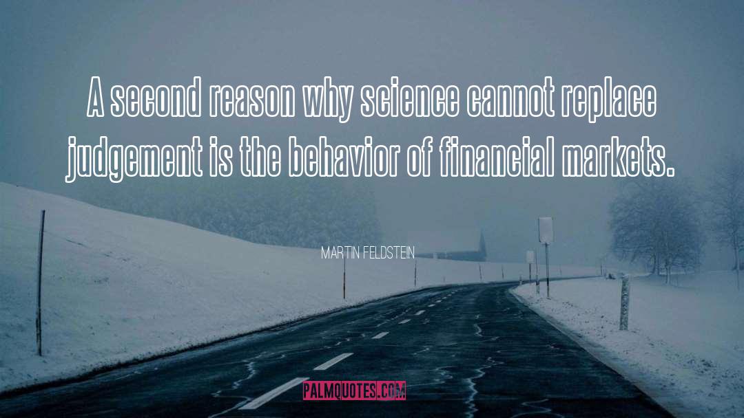 Martin Feldstein Quotes: A second reason why science