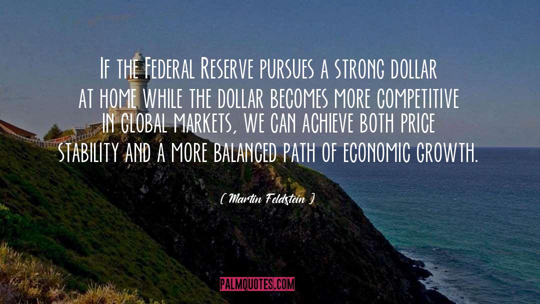 Martin Feldstein Quotes: If the Federal Reserve pursues