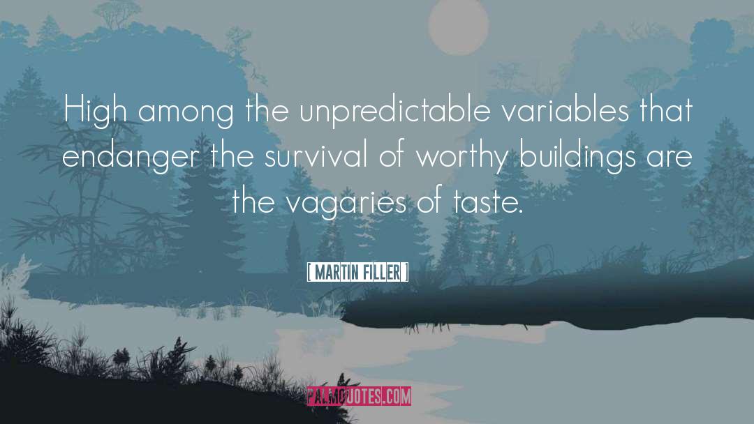 Martin Filler Quotes: High among the unpredictable variables