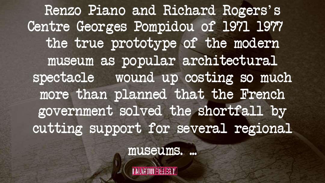 Martin Filler Quotes: Renzo Piano and Richard Rogers's