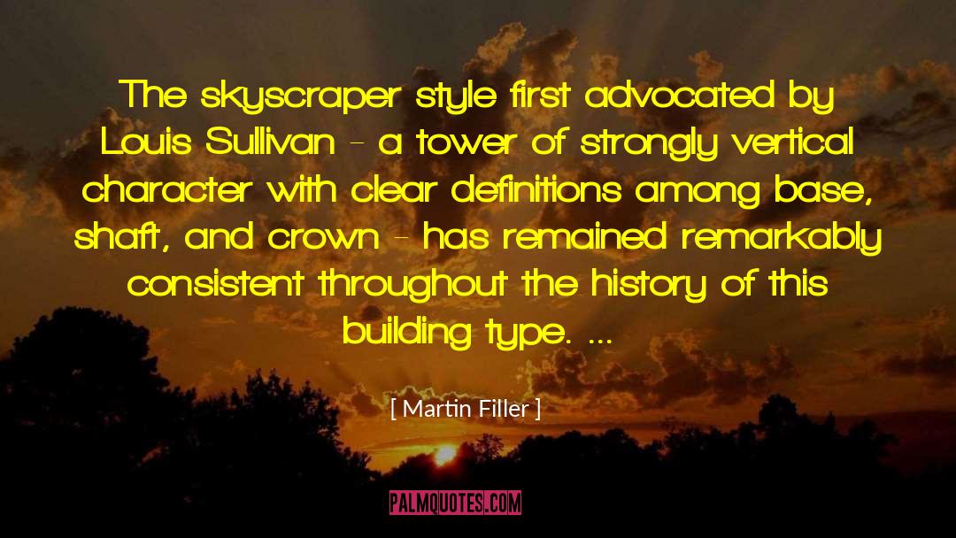 Martin Filler Quotes: The skyscraper style first advocated