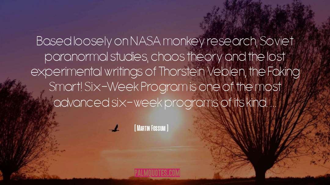 Martin Fossum Quotes: Based loosely on NASA monkey